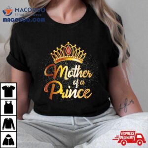 Mother Of A Prince Son Matching Tshirt