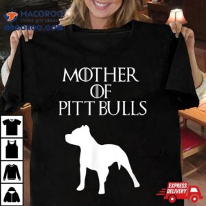 Mother Of Pit Bulls Wo Pitbull Mom Gif Tshirt
