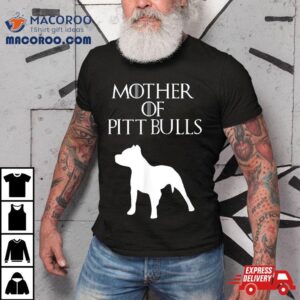 Mother Of Pit Bulls Wo Pitbull Mom Gif Tshirt