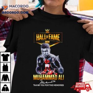 Muhammad Ali Hall Of Fame 2024 Thank You For The Memories Signature Shirt