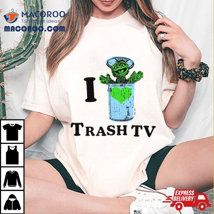 Muppet I Love Trash Tv Shirt Muppet I Love Trash Tv Shirt
