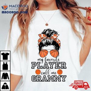 My Favorite Basketball Player Call Grammy Cute Mother S Day Tshirt