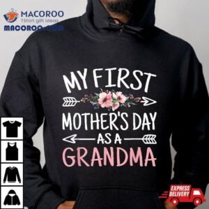 My First Mothers Day As A Grandma Cute Grandmother Tshirt