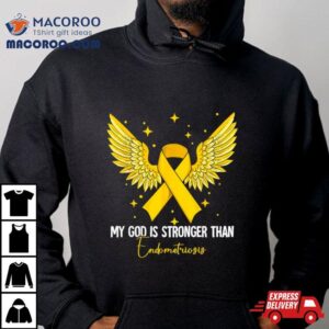 My God Is Stronger Than Endometriosis Awareness Shirt 3 My God Is Stronger Than Endometriosis Awareness Tshirt