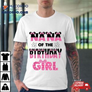 Nana Of The Birthday Girl Mouse Theme Party Tshirt