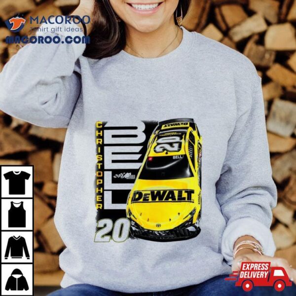 Nascar Christopher Bell Dewalt Car Shirt