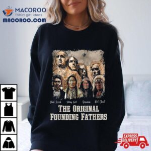 Native Mount Rushmore Origina Founding Fathers Presidents Shirt