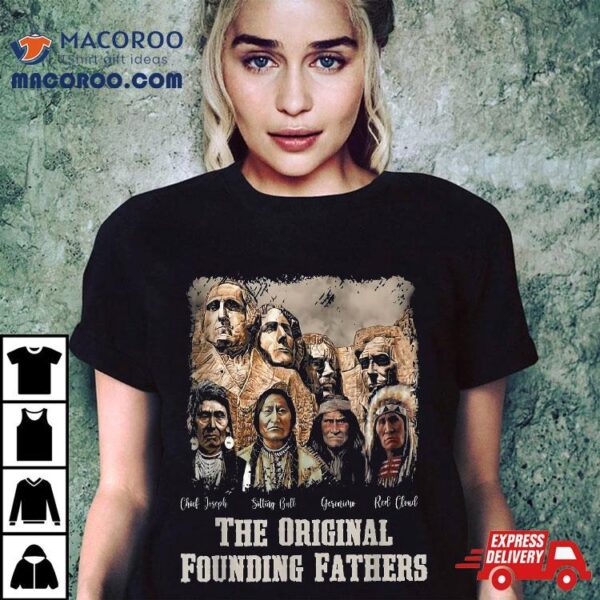 Native Mount Rushmore Origina Founding Fathers Presidents Shirt