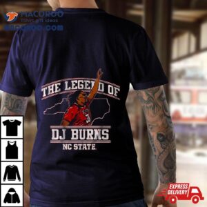 Nc State Basketball The Legend Of Dj Burns Tshirt