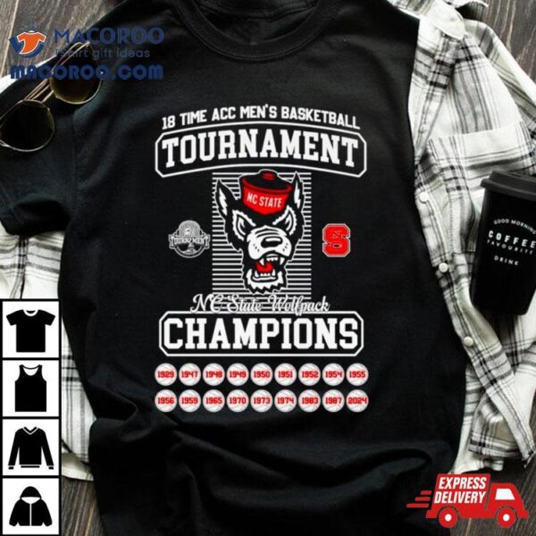 Nc State Wolfpack 2024 18 Time Acc Men’s Basketball Tournament Champions Shirt