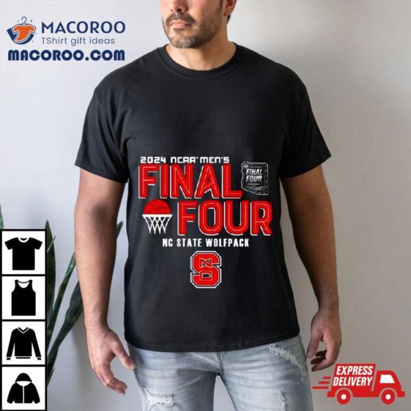 Nc State Wolfpack 2024 Ncaa Men’s Basketball March Madness Final Four Shirt