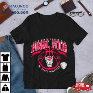 Nc State Wolfpack Women S Basketball Final Four Tshirt