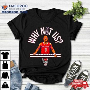 Nc State Wolfpack Dj Horne Why Not Us Tshirt