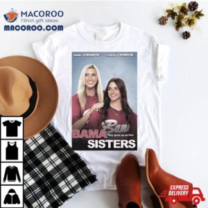 Ncaa Jenna And Lauren Bama Sisters Alabama Team Shirt