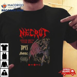 Necrot Announce Lengthy Lifeless Birth Announces North American Tour With Support From Bat Phobophilic And Street Tombs Tshirt