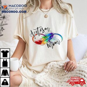 Neurodiversity Symbol Rainbow Infinity Autism Awareness Mom Tshirt