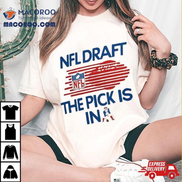 New England Patriots 2024 Team Draft The Pick Is In Tri Blend Shirt