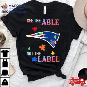 New England Patriots Autism Awareness See The Able Not The Label Tshirt