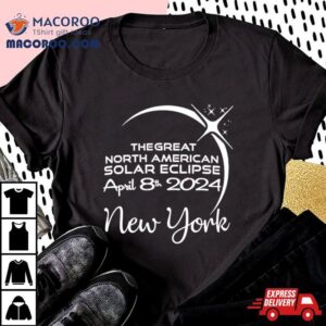 New York The Great North American Solar Eclipse April Th Tshirt