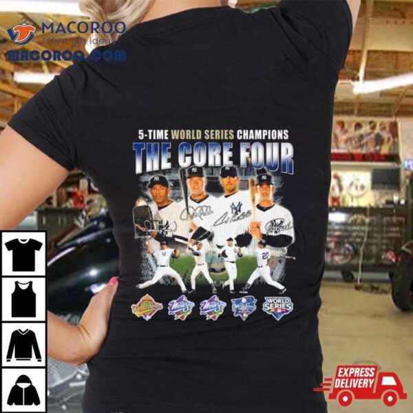 New York Yankees The Core Four 5 Time World Series Champions Signatures Shirt