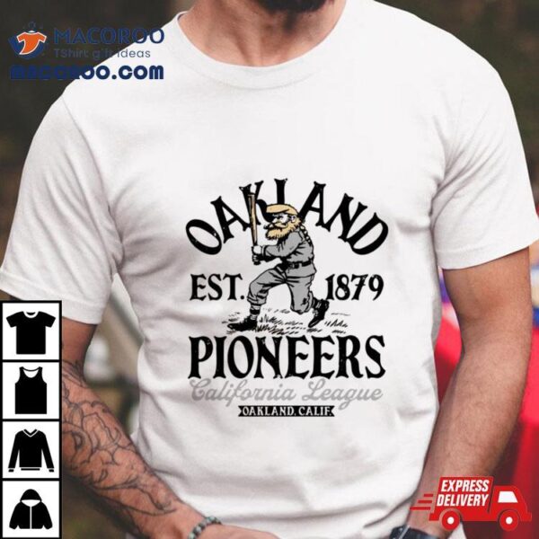 Oakland Pioneers California League Oakland California Shirt