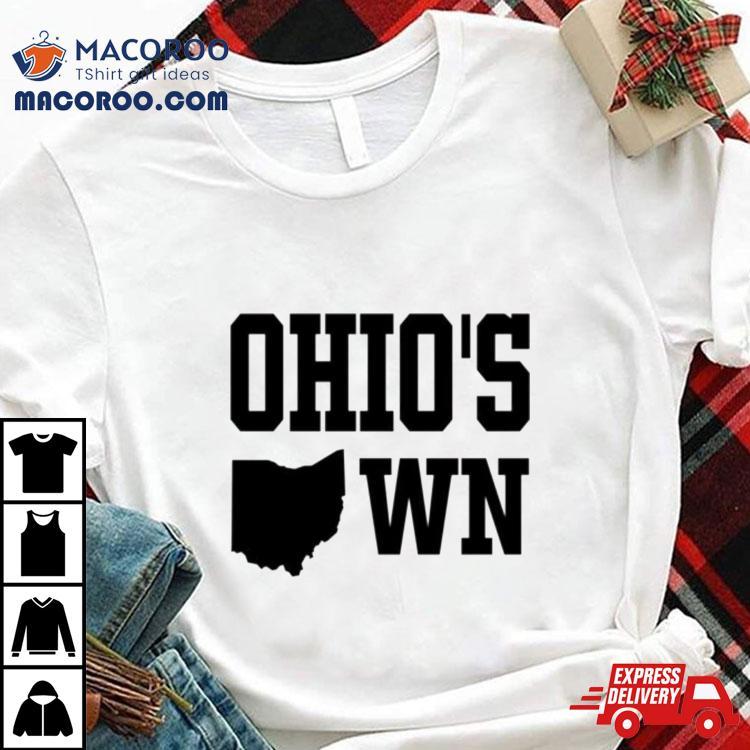 Ohios Own Shirt Ohios Own Shirt