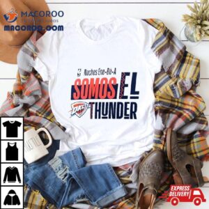 Oklahoma City Thunder Nba Noches Ene Be A Somos Los Thunder Tshirt