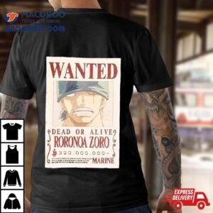 One Piece Zoro Wanted Poster Shirt 2 One Piece Zoro Wanted Poster Tshirt