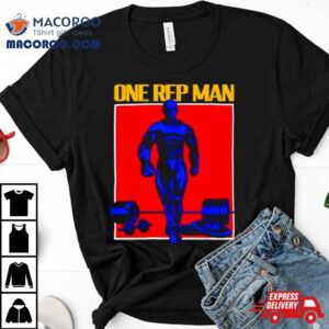 One Rep Man Shirt