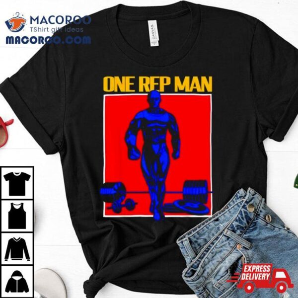 One Rep Man Shirt