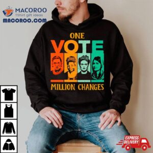 One Vote Million Changes Tshirt