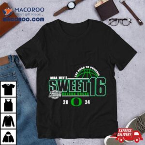 Oregon Ducks Ncaa Men S Basketball Tournament March Madness Sweet Sixteen The Road To Phoenix Tshirt