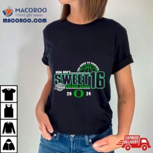 Oregon Ducks Ncaa Men S Basketball Tournament March Madness Sweet Sixteen The Road To Phoenix Tshirt