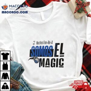 Orlando Magic Nba Noches Ene Be A Somos Los Magic Tshirt