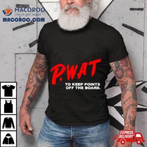 P Wat To Keep Points Off The Board Tshirt