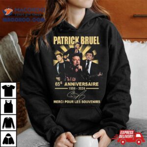 Patrick Bruel E Anniversaire Merci Pour Les Souvenirs Signature Tshirt