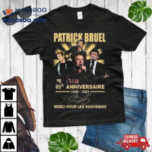 Patrick Bruel E Anniversaire Merci Pour Les Souvenirs Signature Tshirt
