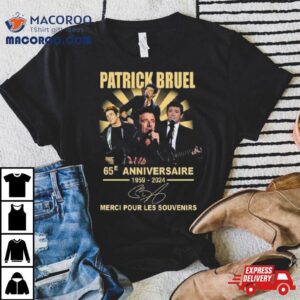 Patrick Bruel E Anniversaire Merci Pour Les Souvenirs Signature Tshirt