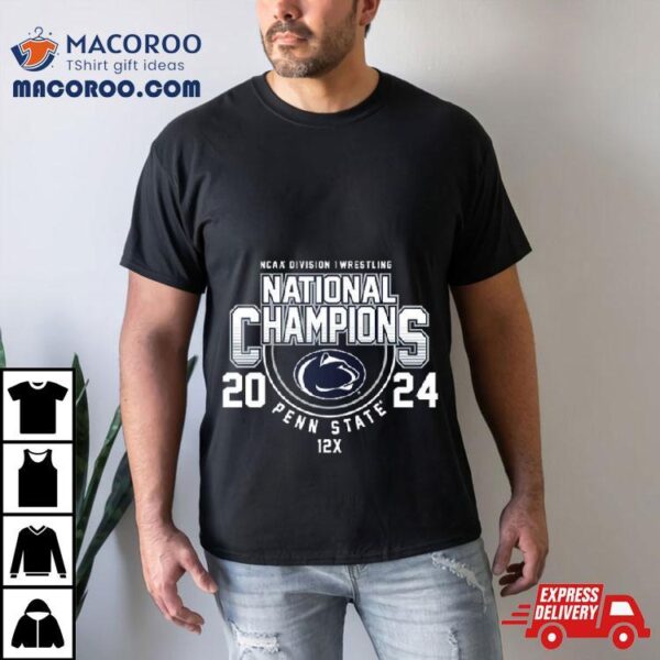 Penn State 2024 Ncaa Division Wrestling National Champions Shirt