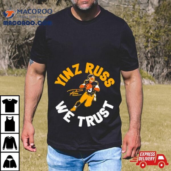 Pittsburgh Steelers Russell Wilson Yinz Russ We Trusshirt