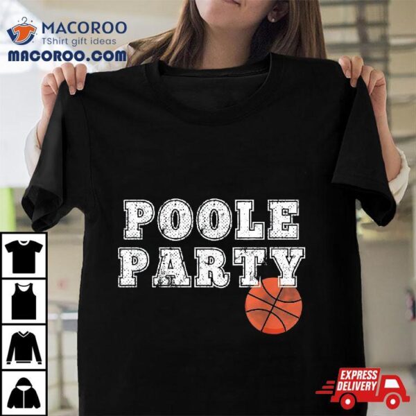 Poole Party Basketball Shirt