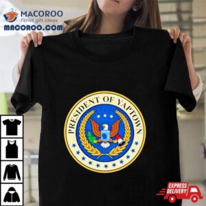 President Of Yaptown Logo Tshirt