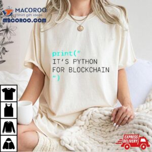 Print It S Python For Blockchain Tshirt