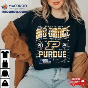 Purdue Boilermakers Ncaa Division I The Big Dance Men S Basketball Championship Tshirt