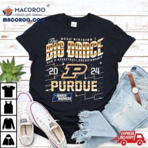 Purdue Boilermakers Ncaa Division I The Big Dance Men S Basketball Championship Tshirt