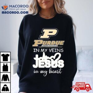 Purdue Boilermakers In My Veins Jesus In My Heart Tshirt