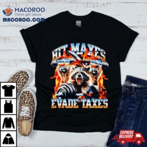 Raccoon Hit Maxes Evade Taxes Tshirt