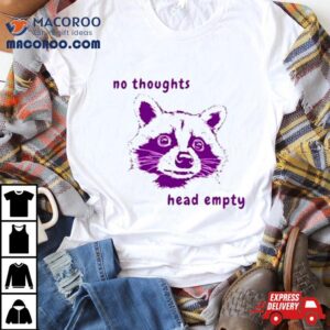 Raccoon No Thoughts Head Empty Tshirt