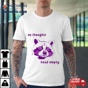 Raccoon No Thoughts Head Empty Tshirt