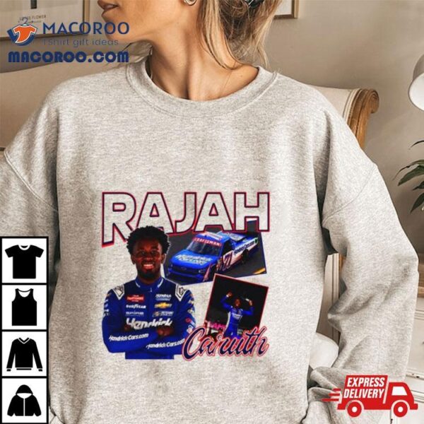 Rajah Caruth Race Car Truck Nascar Driver Shirt